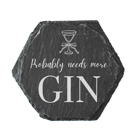 Hexagon Slate Quote Coaster - "Probably needs more gin"