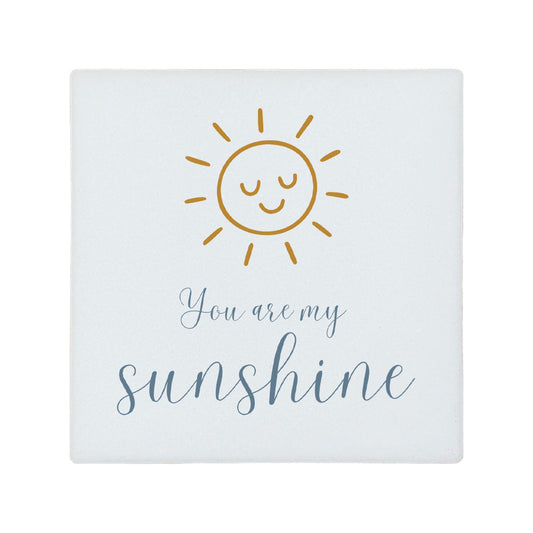 Square ceramic coaster featuring the quote "You are my sunshine" in blue lettering with a cute golden sun illustration.