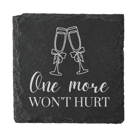 Slate coaster with champagne glasses and text 'One more won't hurt' on a white background
