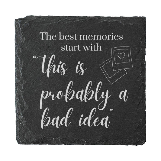 Slate coaster with humorous quote and heart design on a white background