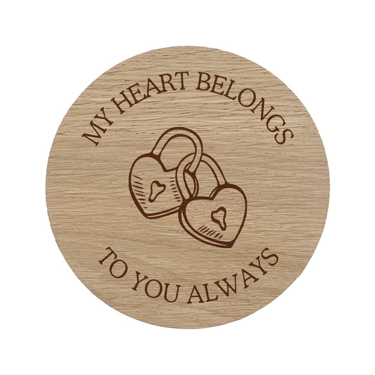 Wooden coaster with 'My heart belongs to you always' text and heart padlock design.