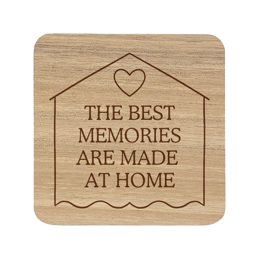 Square wooden coaster with 'the best memories are made at home' text and house shaped border.