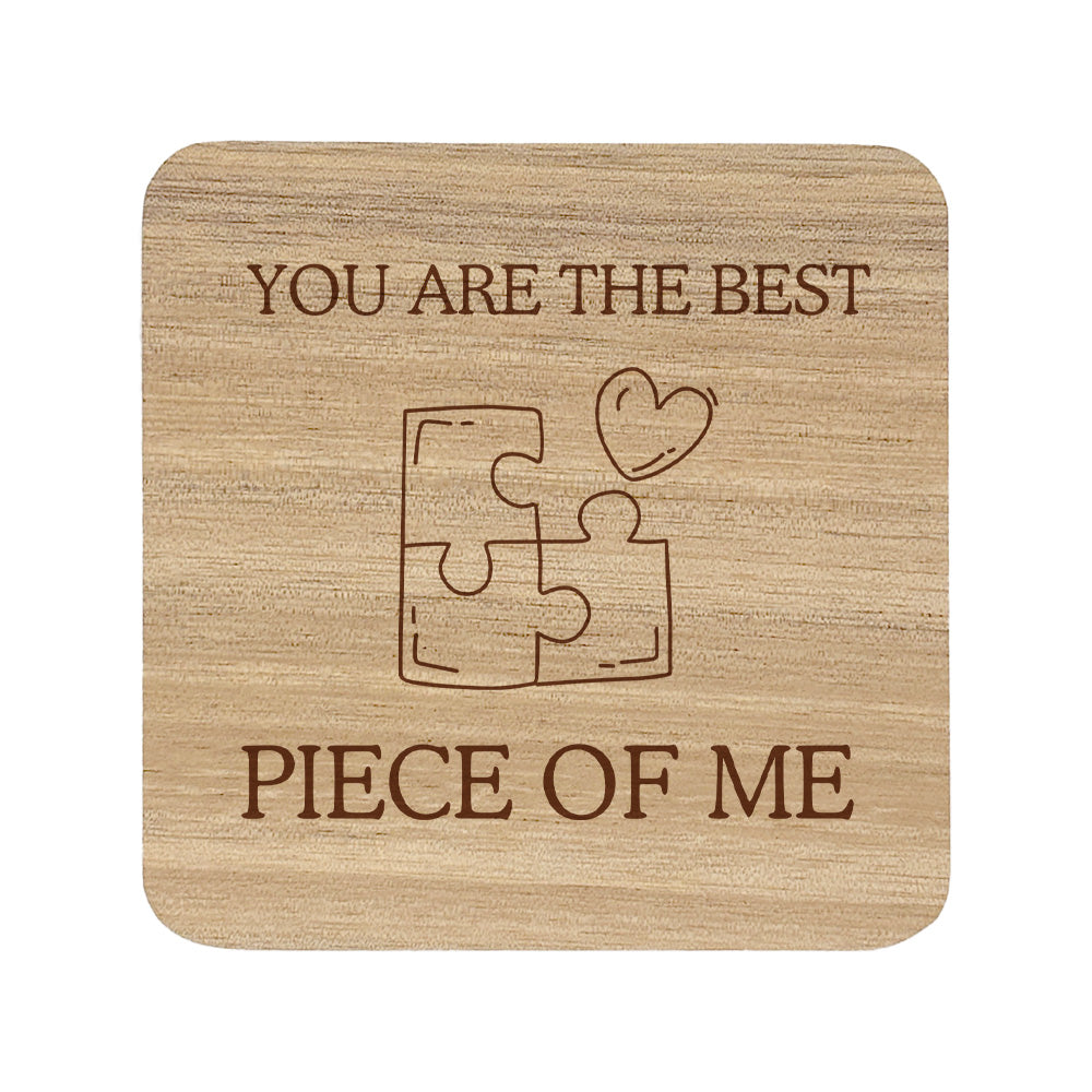 Square Unvarnished Acacia Wood Quote Coaster - "You are the best piece of me"