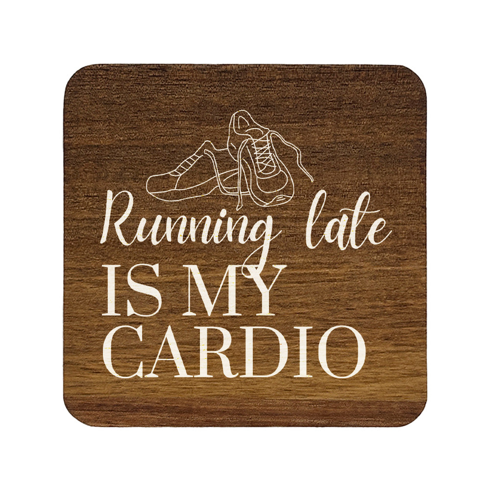 Square wooden coaster with 'running late is my cardio' quote and trainers illustration.