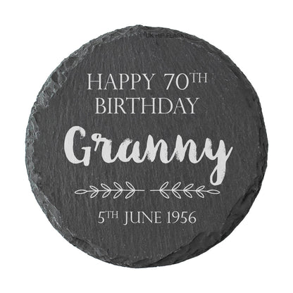 Personalised round slate coaster with 'Happy 70th Birthday Granny' text in white.