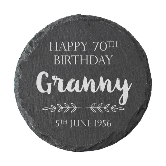 Personalised round slate coaster with 'Happy 70th Birthday Granny' text in white.