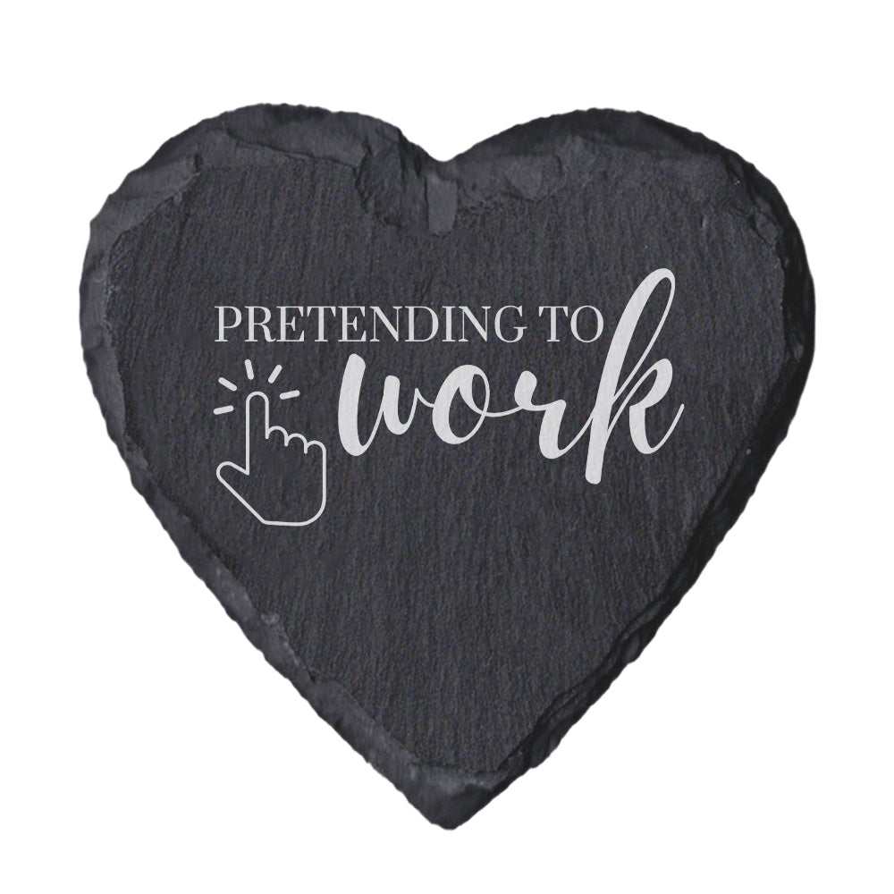 Heart Slate Quote Coaster - "Pretending to work"