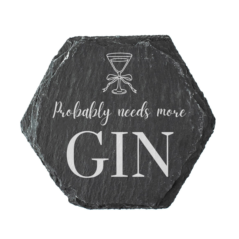 Hexagon Slate Quote Coaster - "Probably needs more gin"