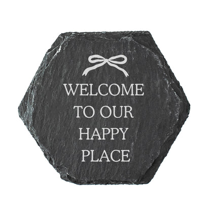 Hexagon Slate Quote Coaster - "Welcome to our happy place"
