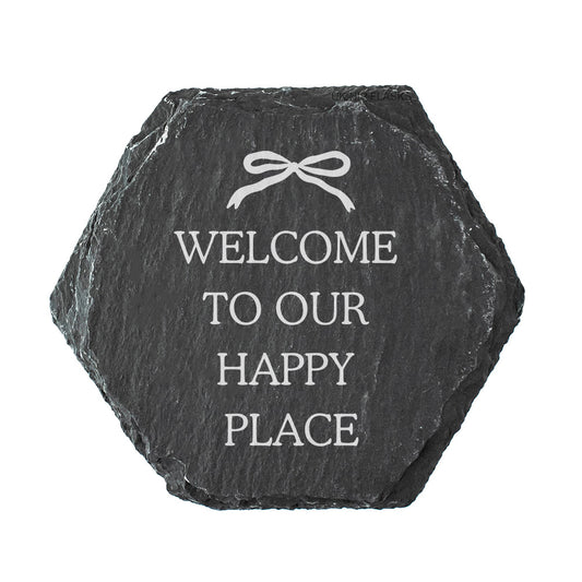 Hexagon Slate Quote Coaster - "Welcome to our happy place"
