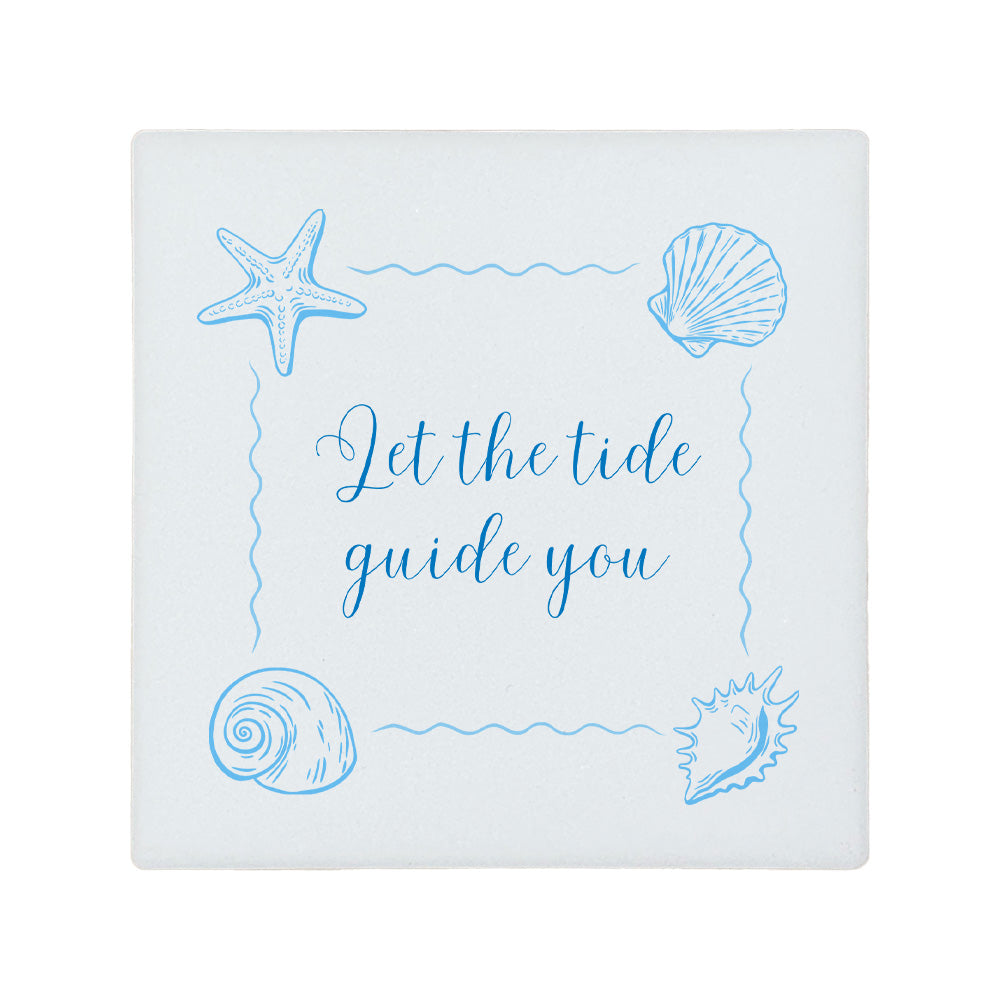 Square ceramic coaster featuring the inspirational quote "Let the tide guide you" in elegant blue lettering with sea shell illustrations.