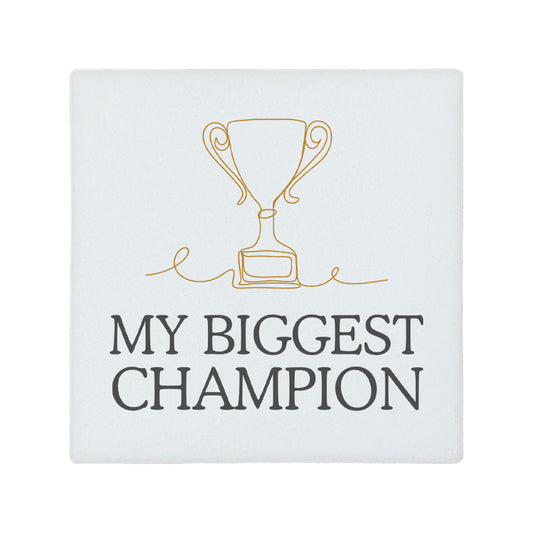 Square ceramic coaster with a trophy illustration and 'My Biggest Champion' text.