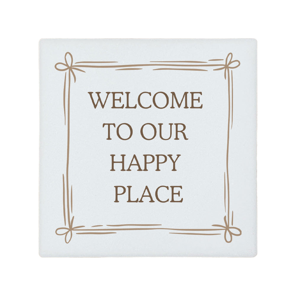 Square ceramic coaster featuring the quote "Welcome to our happy place" in neutral toned lettering with a cute bow border. 