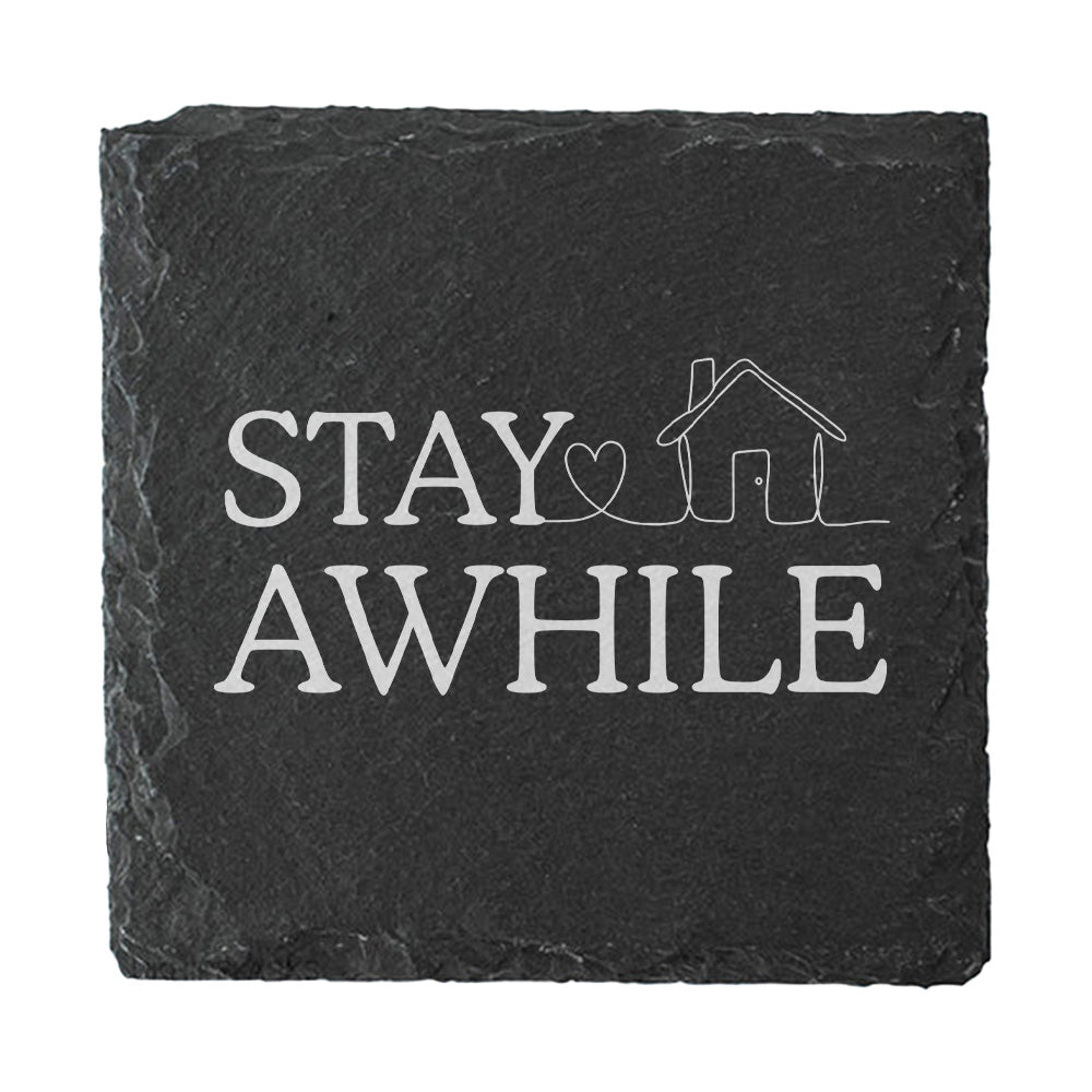 Slate coaster with 'Stay Awhile' text and house heart design on a white background